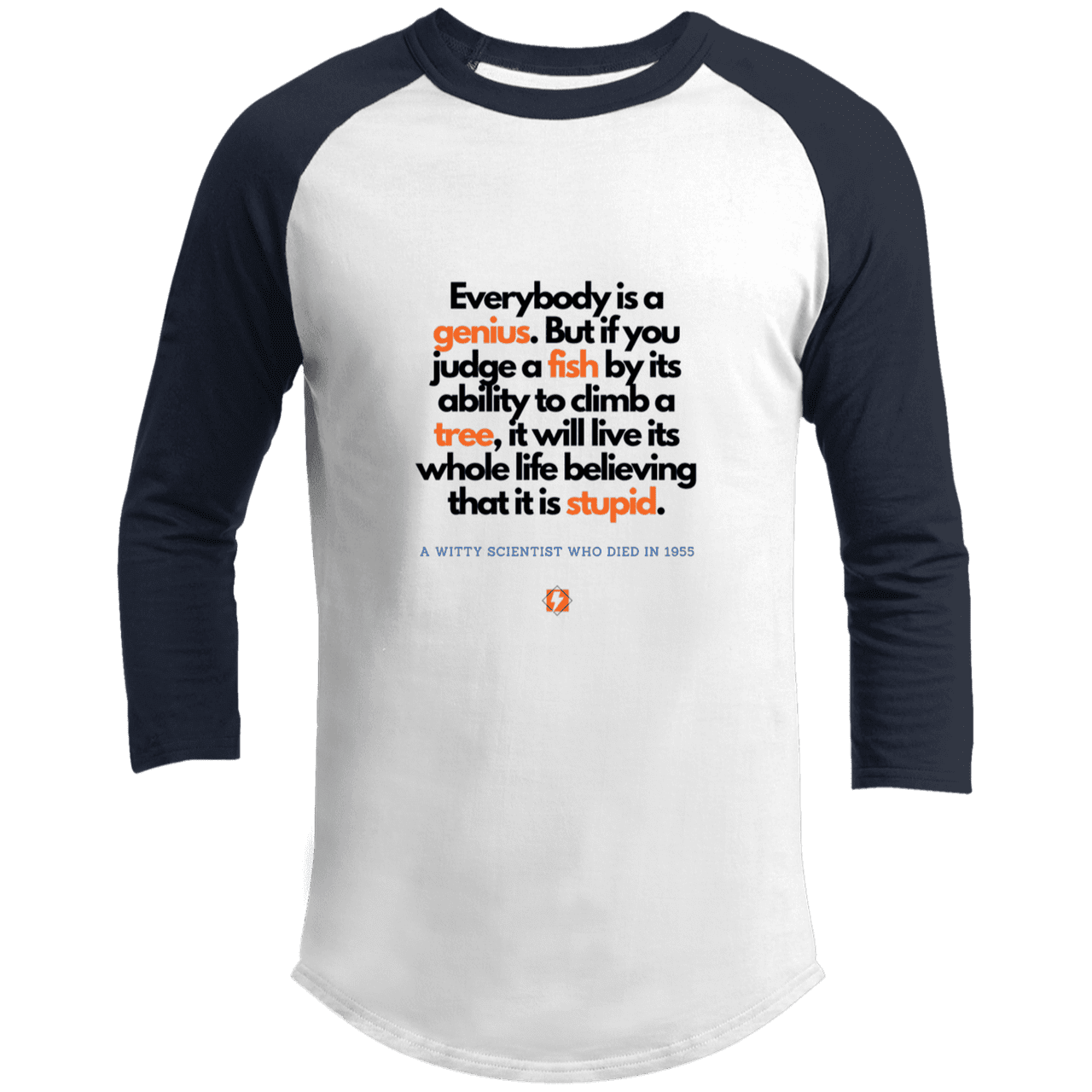 Men's 3/4 Sleeve Raglan T200 with inspiring Einstein quote: E103 - Everybody is a genius - Color: White/Navy