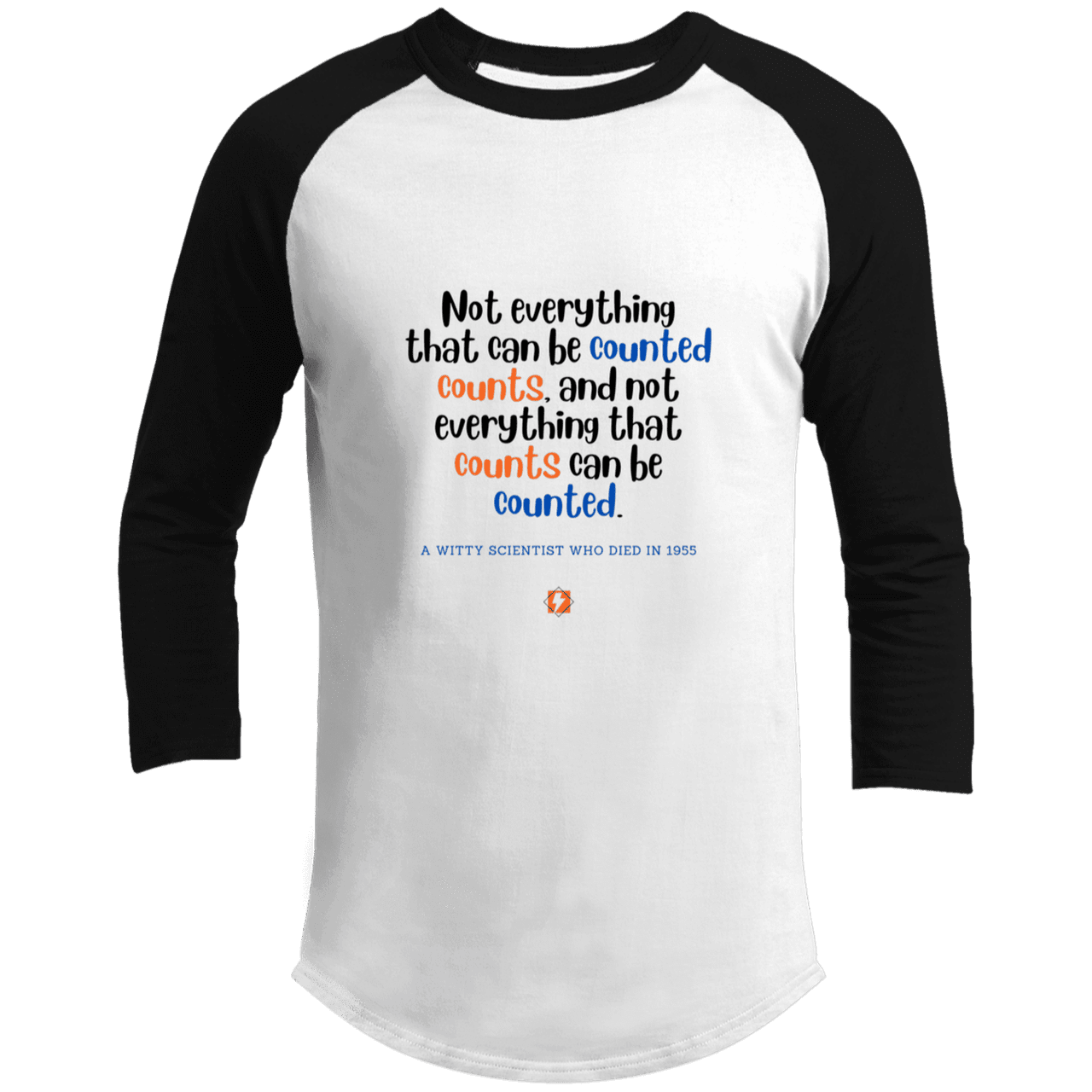 Men's 3/4 Sleeve Raglan T200 with inspiring Einstein quote: E104 - Not everything that can be counted counts - Color: White/Black