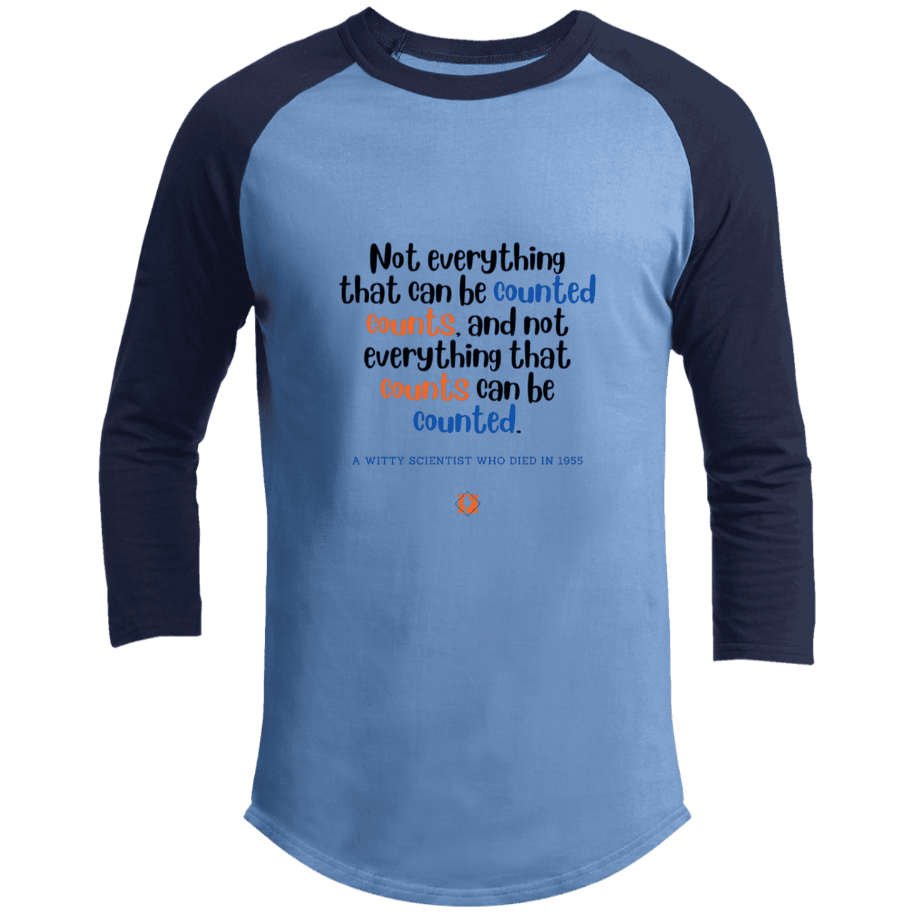 Men's 3/4 Sleeve Raglan T200 with inspiring Einstein quote: E104 - Not everything that can be counted counts - Color: Carolina Blue/Navy