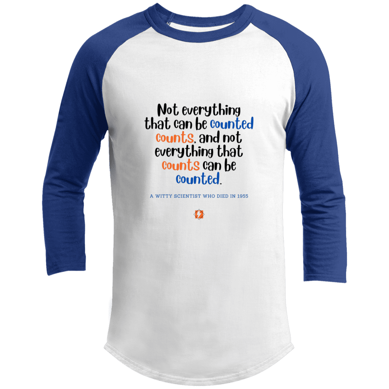 Men's 3/4 Sleeve Raglan T200 with inspiring Einstein quote: E104 - Not everything that can be counted counts - Color: White/Royal