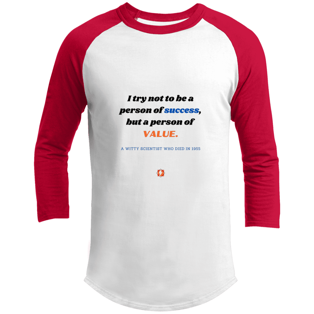 Men's 3/4 Sleeve Raglan T200 with inspiring Einstein quote: E109 - Strive to be a person of value, not success - Color: White/Red