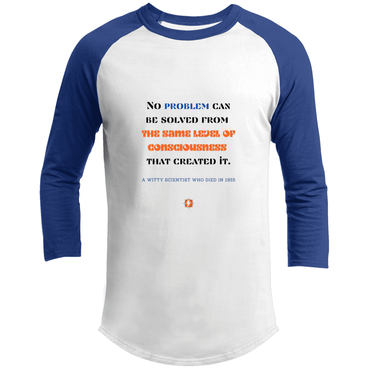 Men's 3/4 Sleeve Raglan T200 with inspiring Einstein quote: E111 - Problem solving needs fresh thinking - Color: White/Royal