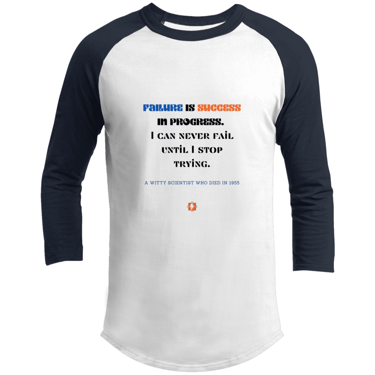 Men's 3/4 Sleeve Raglan T200 with inspiring Einstein quote: E112 - Failure is success in progress - Color: White/Navy