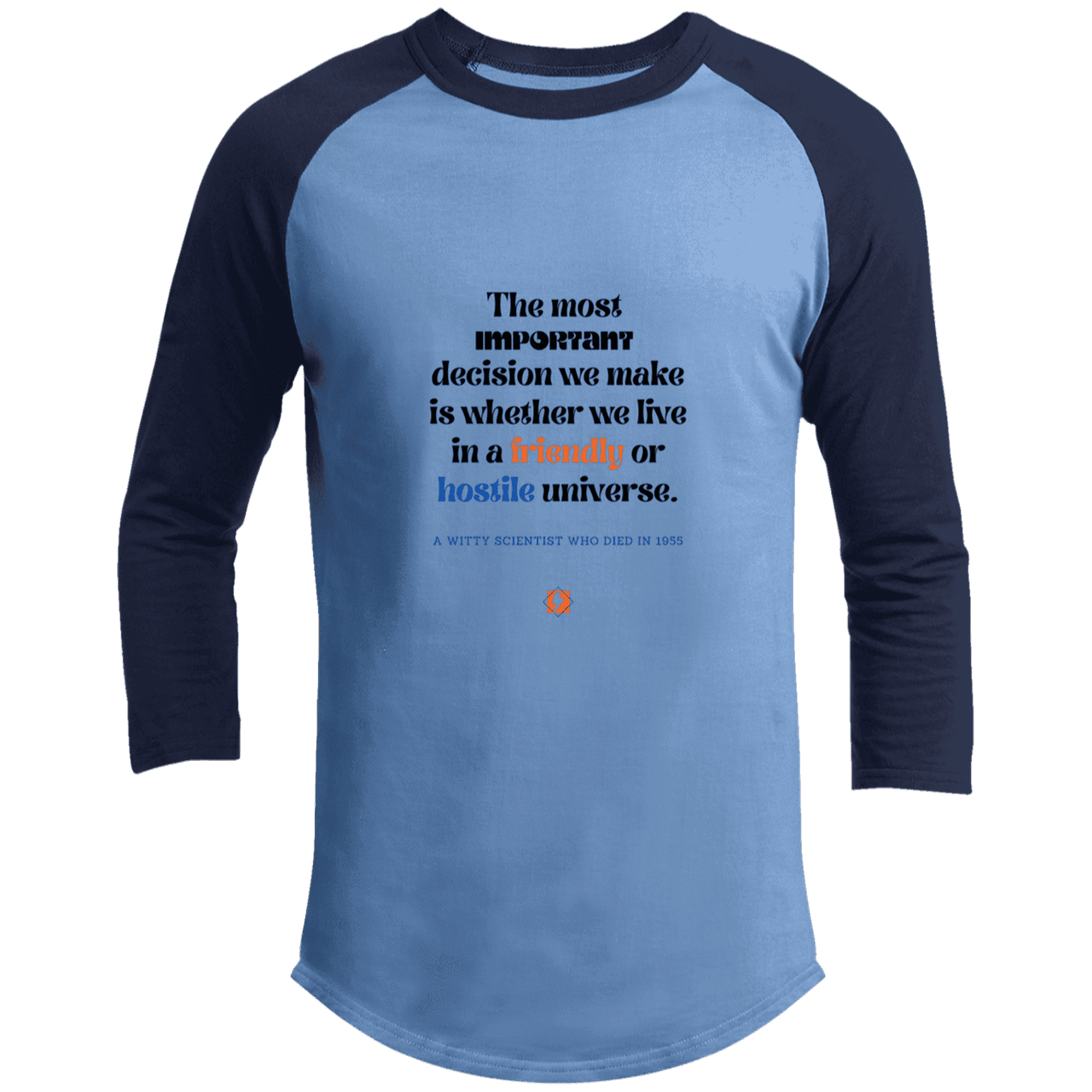 Men's 3/4 Sleeve Raglan T200 with inspiring Einstein quote: E115 - Understanding the nature of the universe is key - Color: Carolina Blue/Navy