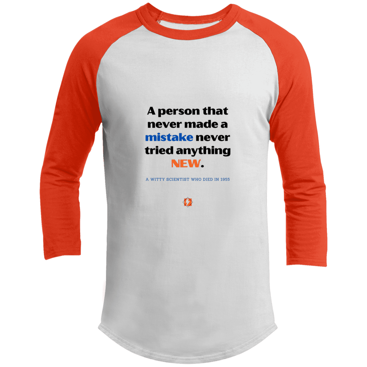 Men's 3/4 Sleeve Raglan T200 with inspiring Einstein quote: E118 - Try new things and learn from mistakes - Color: White/Deep Orange