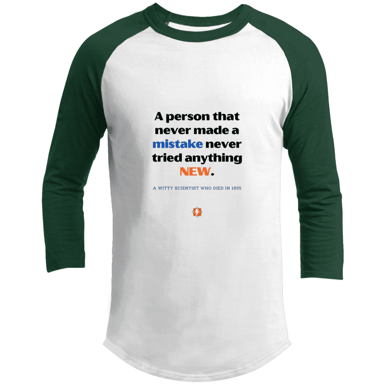 Men's 3/4 Sleeve Raglan T200 with inspiring Einstein quote: E118 - Try new things and learn from mistakes - Color: White/Forest