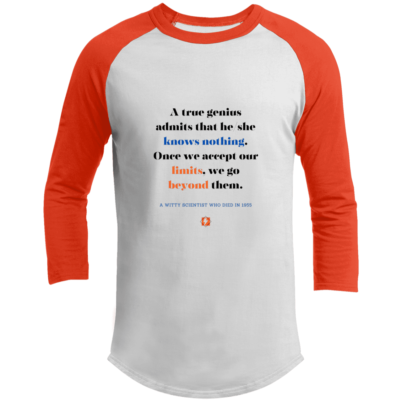 Men's 3/4 Sleeve Raglan T200 with inspiring Einstein quote: E119 - A genius is conscious of one's limits - Color: White/Deep Orange