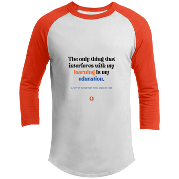 Men's 3/4 Sleeve Raglan T200 with inspiring Einstein quote: E120 - Don't let education interfere with your learning - Color: White/Deep Orange