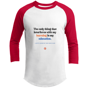 Men's 3/4 Sleeve Raglan T200 with inspiring Einstein quote: E120 - Don't let education interfere with your learning - Color: White/Red