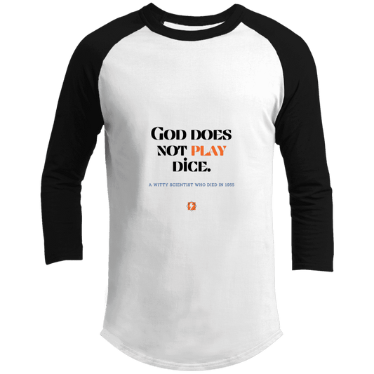 Men's 3/4 Sleeve Raglan T200 with inspiring Einstein quote: E121 - God does not play dice - Color: White/Black