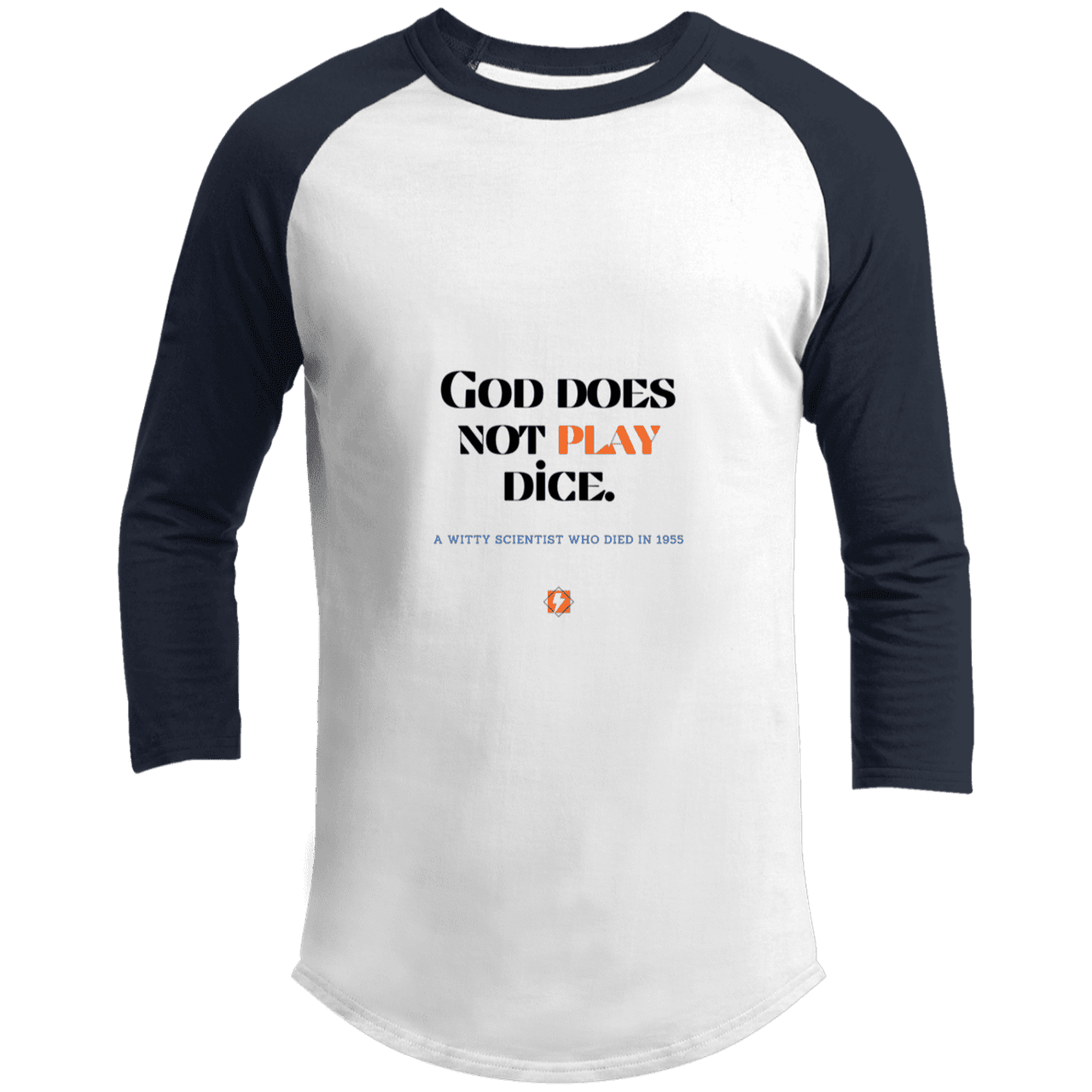 Men's 3/4 Sleeve Raglan T200 with inspiring Einstein quote: E121 - God does not play dice - Color: White/Navy