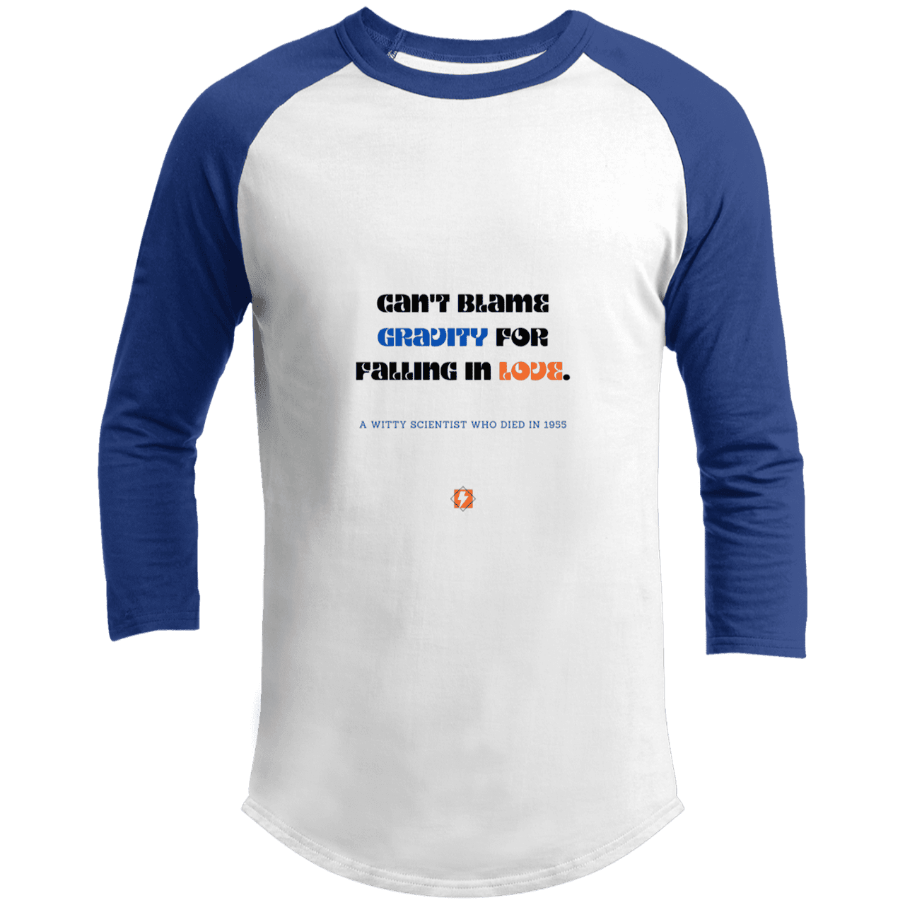 Men's 3/4 Sleeve Raglan T200 with inspiring Einstein quote: E123 - Can't blame gravity for falling in love - Color: White/Royal