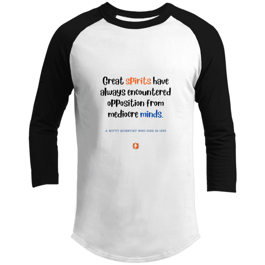 Men's 3/4 Sleeve Raglan T200 with inspiring Einstein quote: E124 - Great spirits encounter opposition from mediocre minds - Color: White/Black