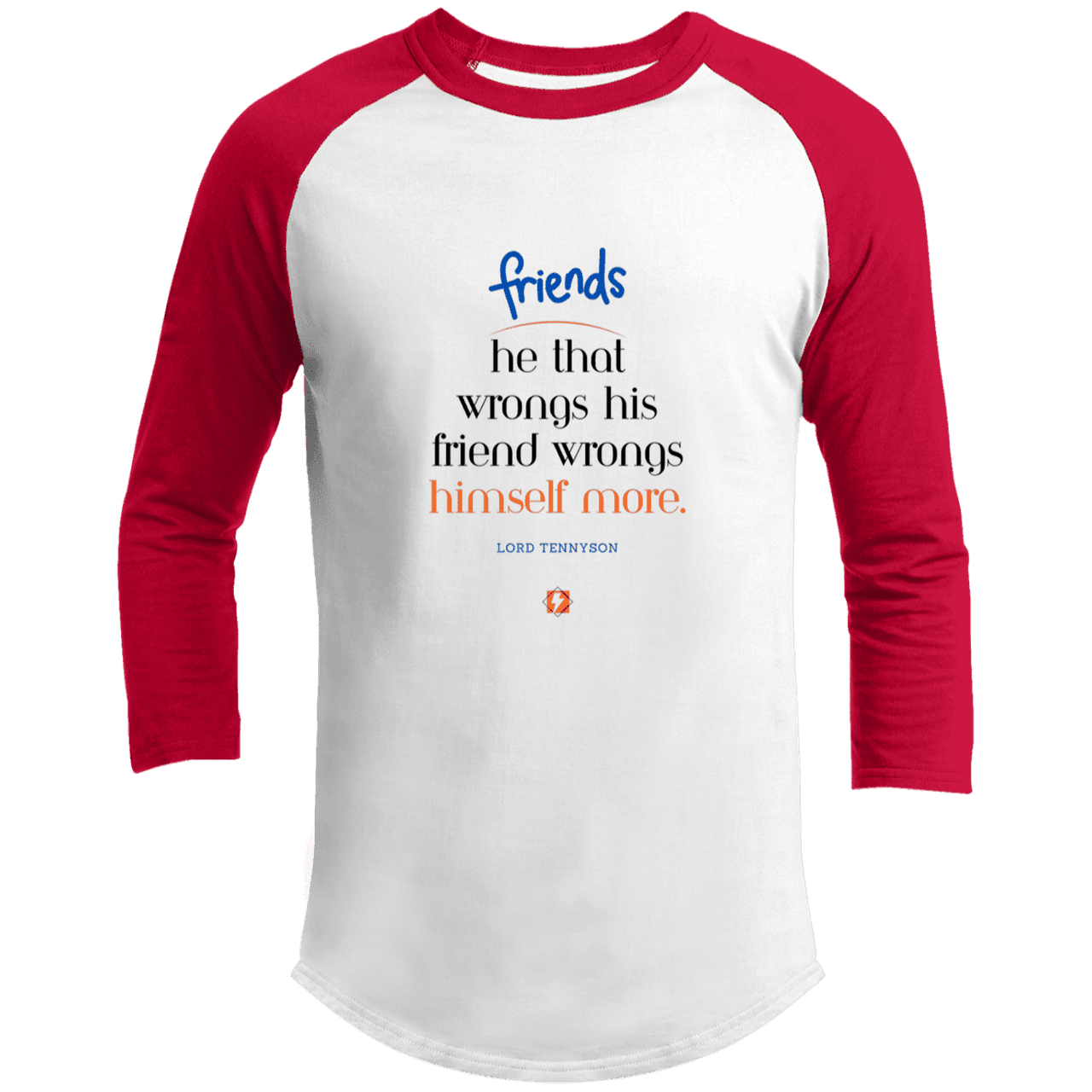 Men's 3/4 Sleeve Raglan T200 with inspiring Tennyson quote: LT103 - Don't wrong your friend - Color: White/Red