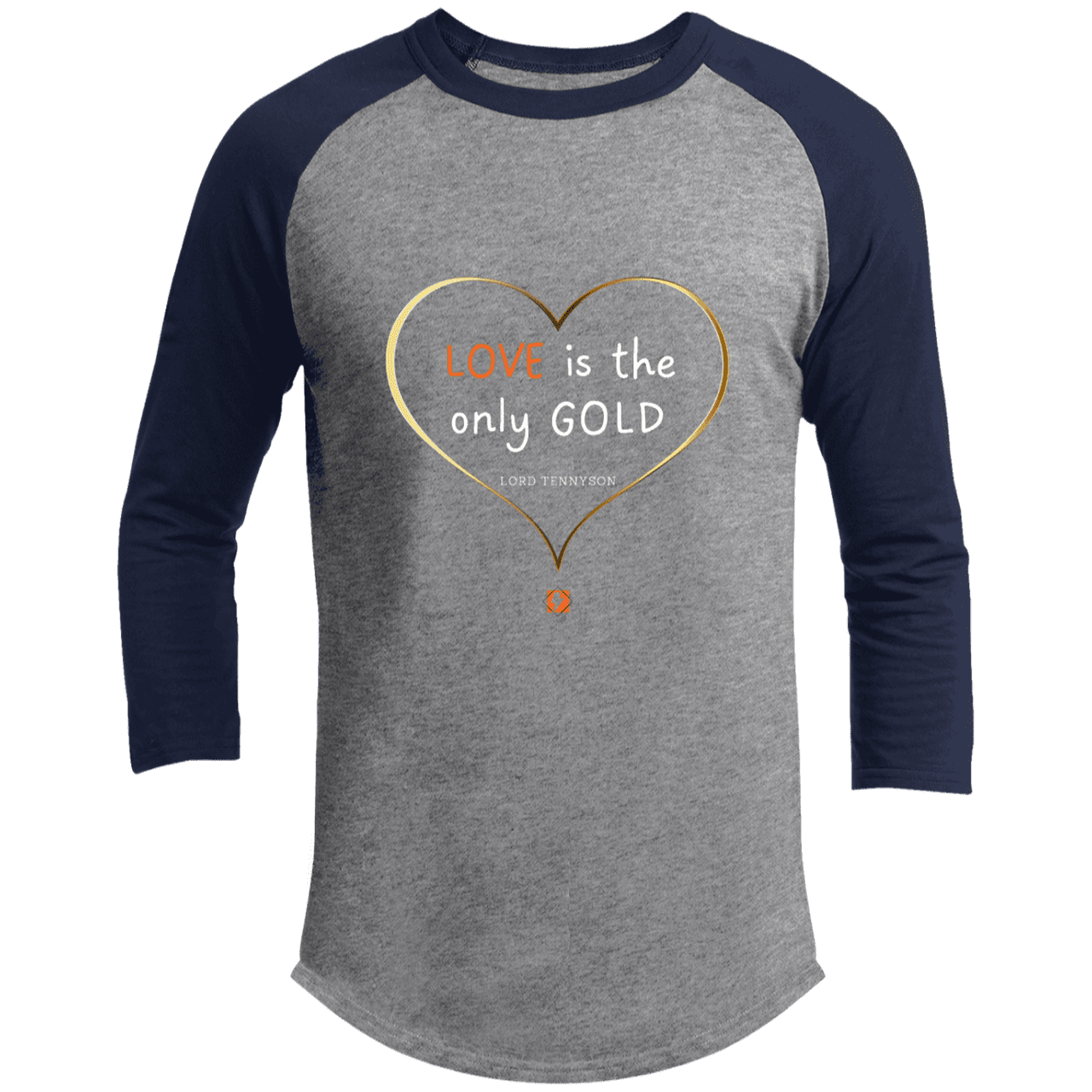 Men's 3/4 Sleeve Raglan T200 with inspiring Tennyson quote: LT109 - Love is Gold - Color: Heather Grey/Navy