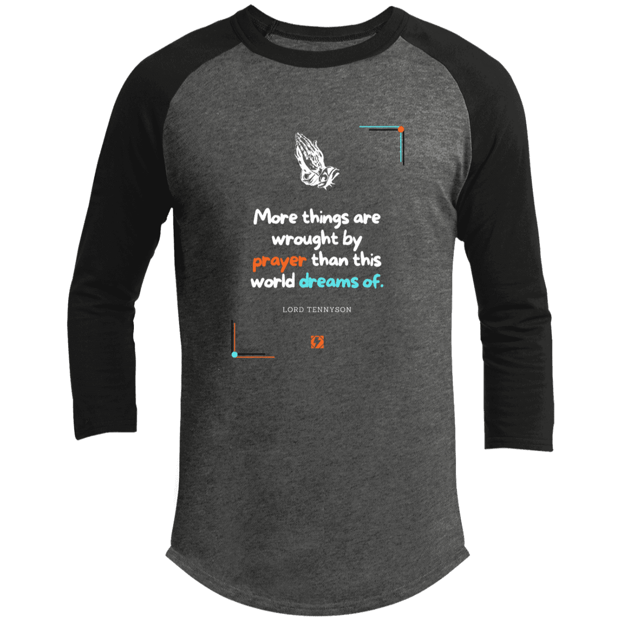 Men's 3/4 Sleeve Raglan T200 with inspiring Tennyson quote: LT111 - Prayer accomplishes things not dreams - Color: Dark Heather Grey/Black