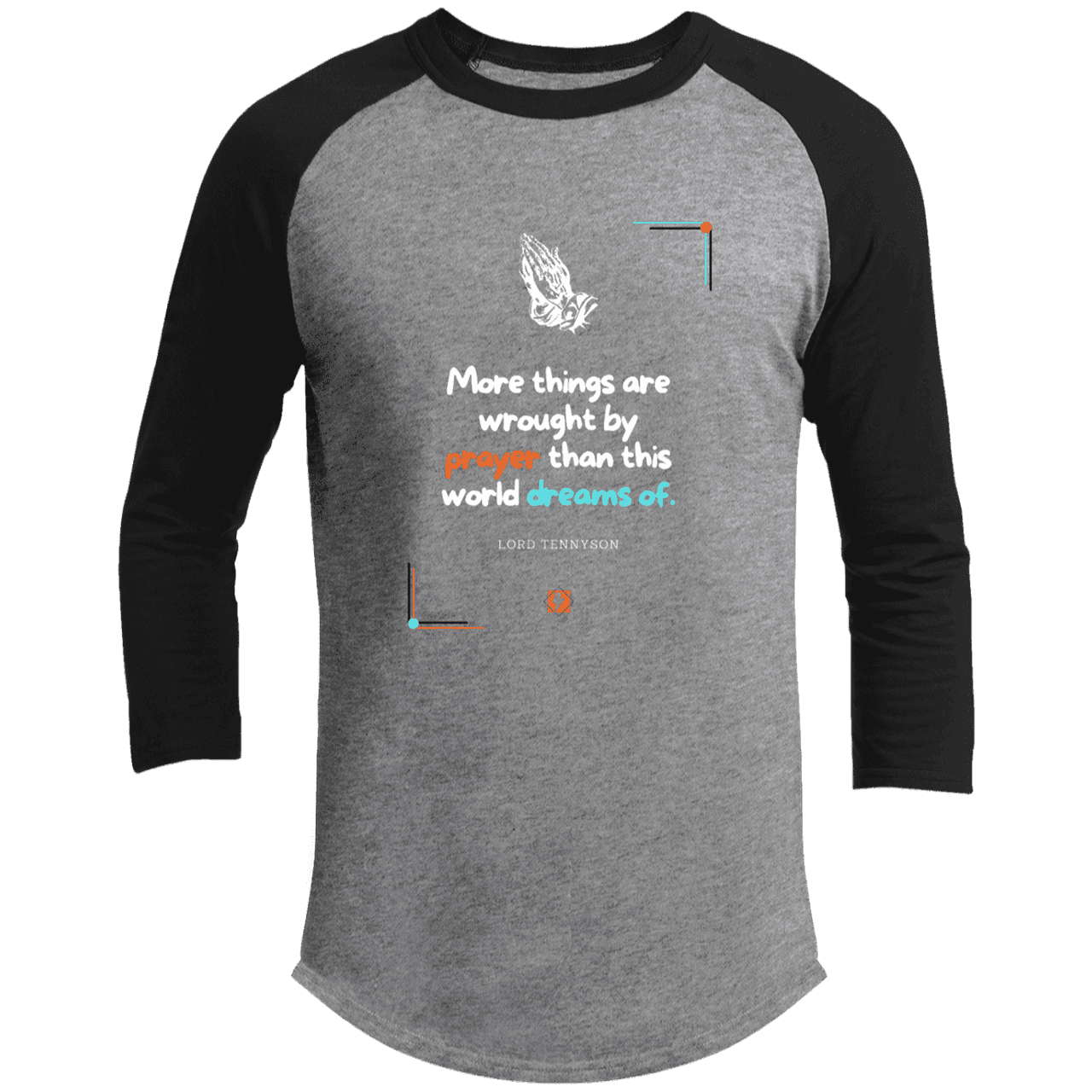 Men's 3/4 Sleeve Raglan T200 with inspiring Tennyson quote: LT111 - Prayer accomplishes things not dreams - Color: Heather Grey/Black