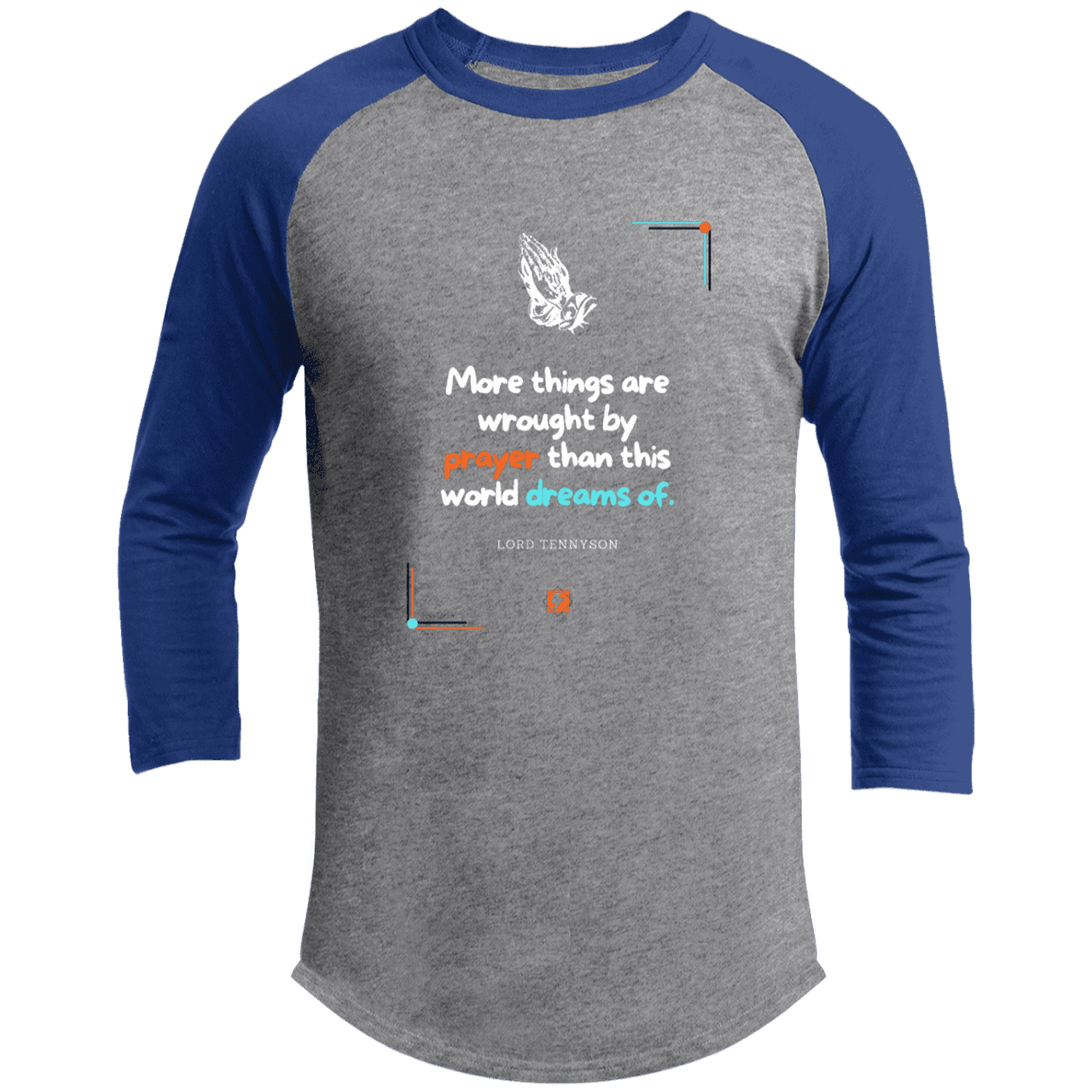 Men's 3/4 Sleeve Raglan T200 with inspiring Tennyson quote: LT111 - Prayer accomplishes things not dreams - Color: Heather Grey/Royal