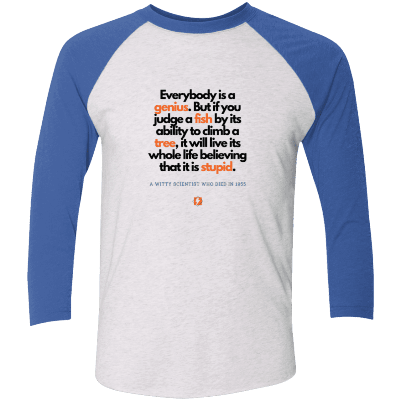 Men's 3/4 Sleeve Raglan Tri-Blend NL6051 with inspiring Einstein quote: E103 - Everybody is a genius - Color: Heather White/Vintage Royal