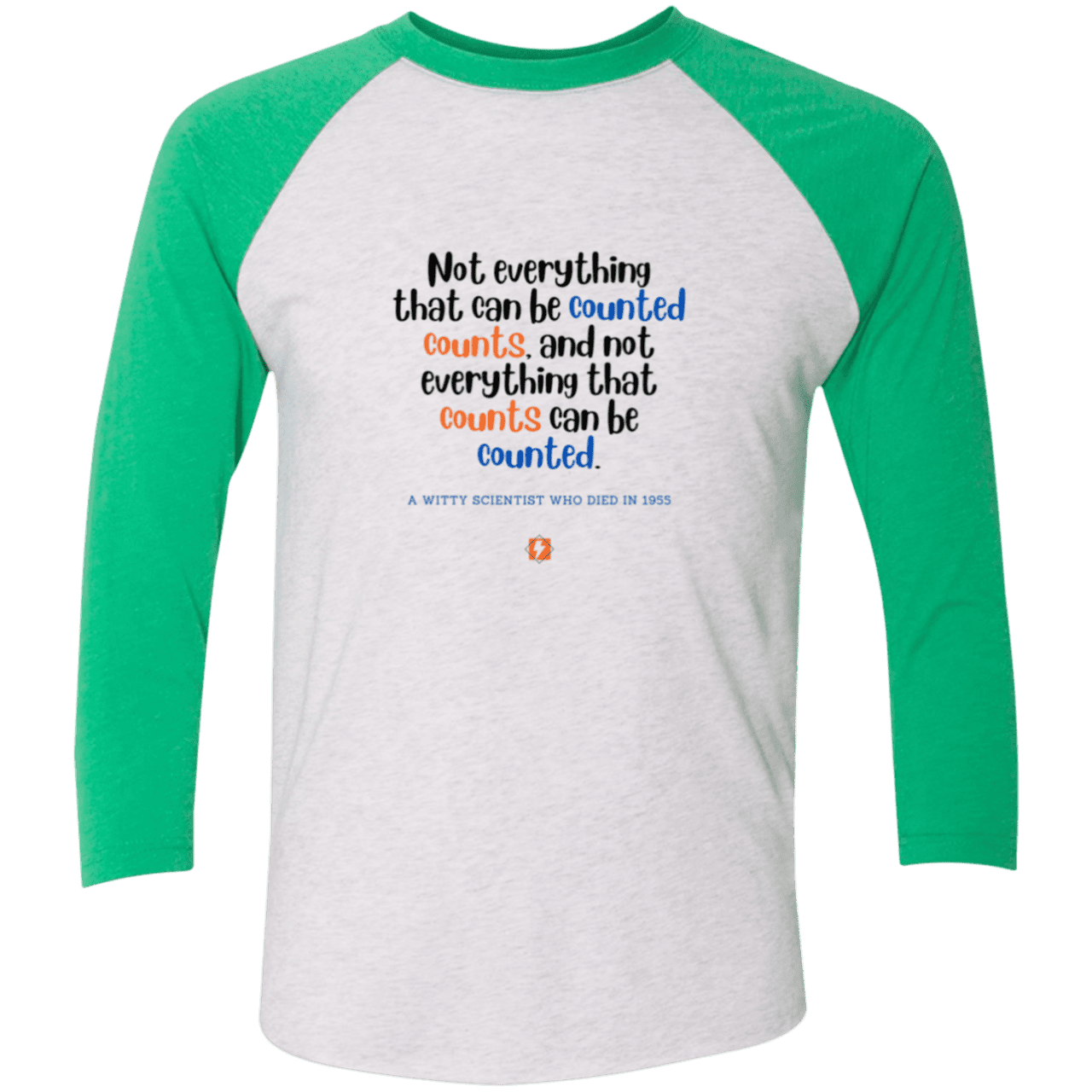 Men's 3/4 Sleeve Raglan Tri-Blend NL6051 with inspiring Einstein quote: E104 - Not everything that can be counted counts - Color: Heather White/Envy