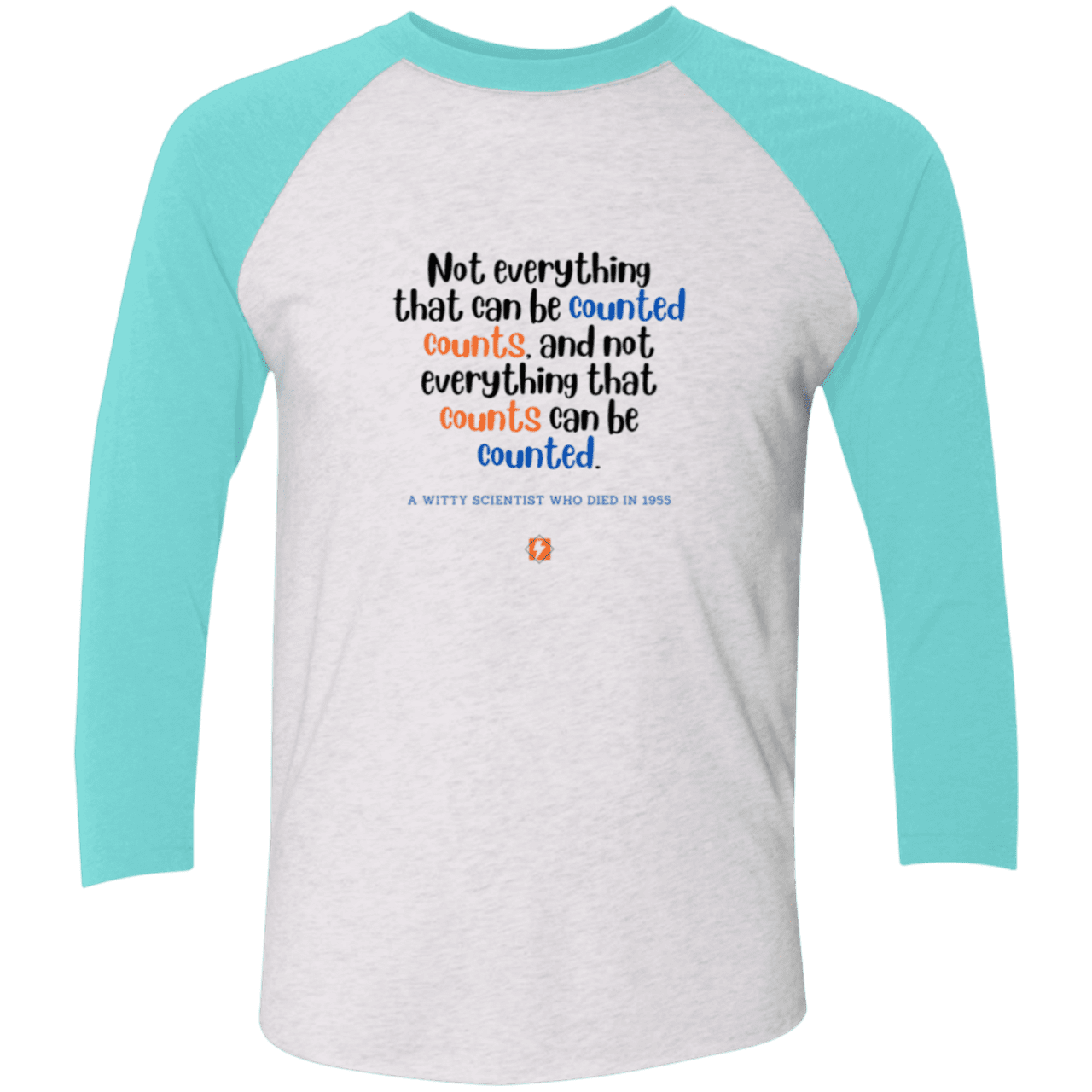 Men's 3/4 Sleeve Raglan Tri-Blend NL6051 with inspiring Einstein quote: E104 - Not everything that can be counted counts - Color: Heather White/Tahiti Blue