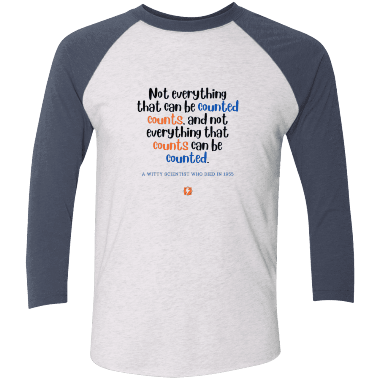 Men's 3/4 Sleeve Raglan Tri-Blend NL6051 with inspiring Einstein quote: E104 - Not everything that can be counted counts - Color: Heather White/Indigo