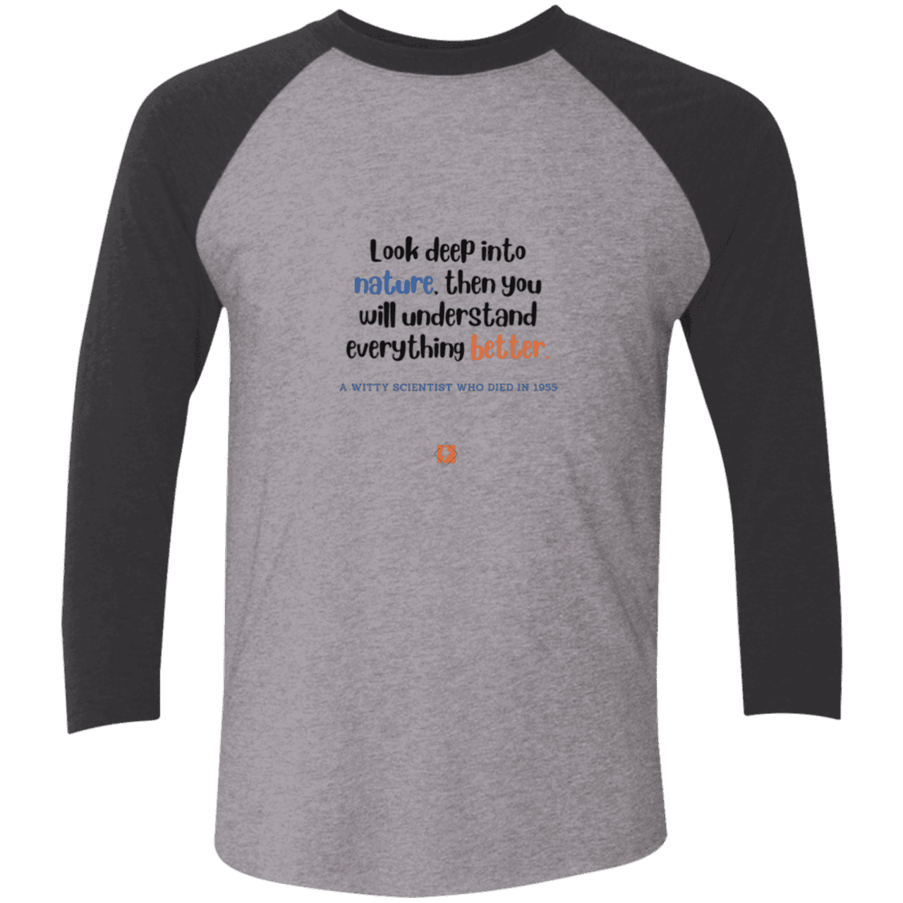 Men's 3/4 Sleeve Raglan Tri-Blend NL6051 with inspiring Einstein quote: E108 - Look to nature to understand everything - Color: Premium Heather/Vintage Black