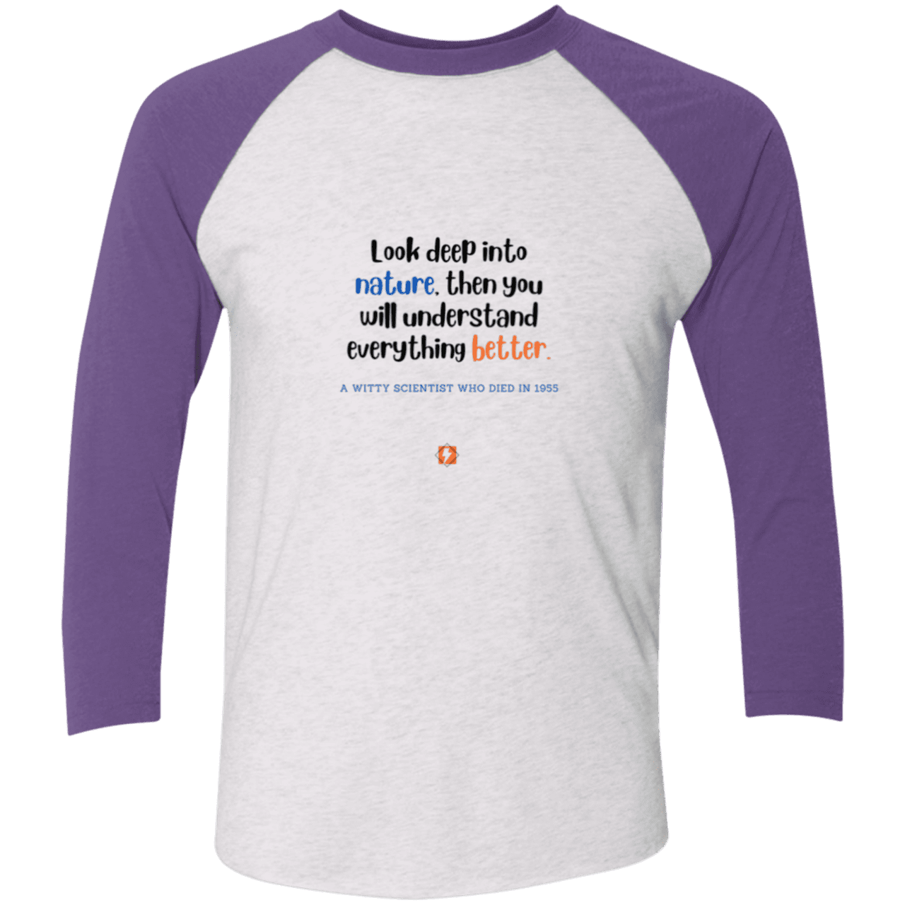 Men's 3/4 Sleeve Raglan Tri-Blend NL6051 with inspiring Einstein quote: E108 - Look to nature to understand everything - Color: Heather White/Purple Rush