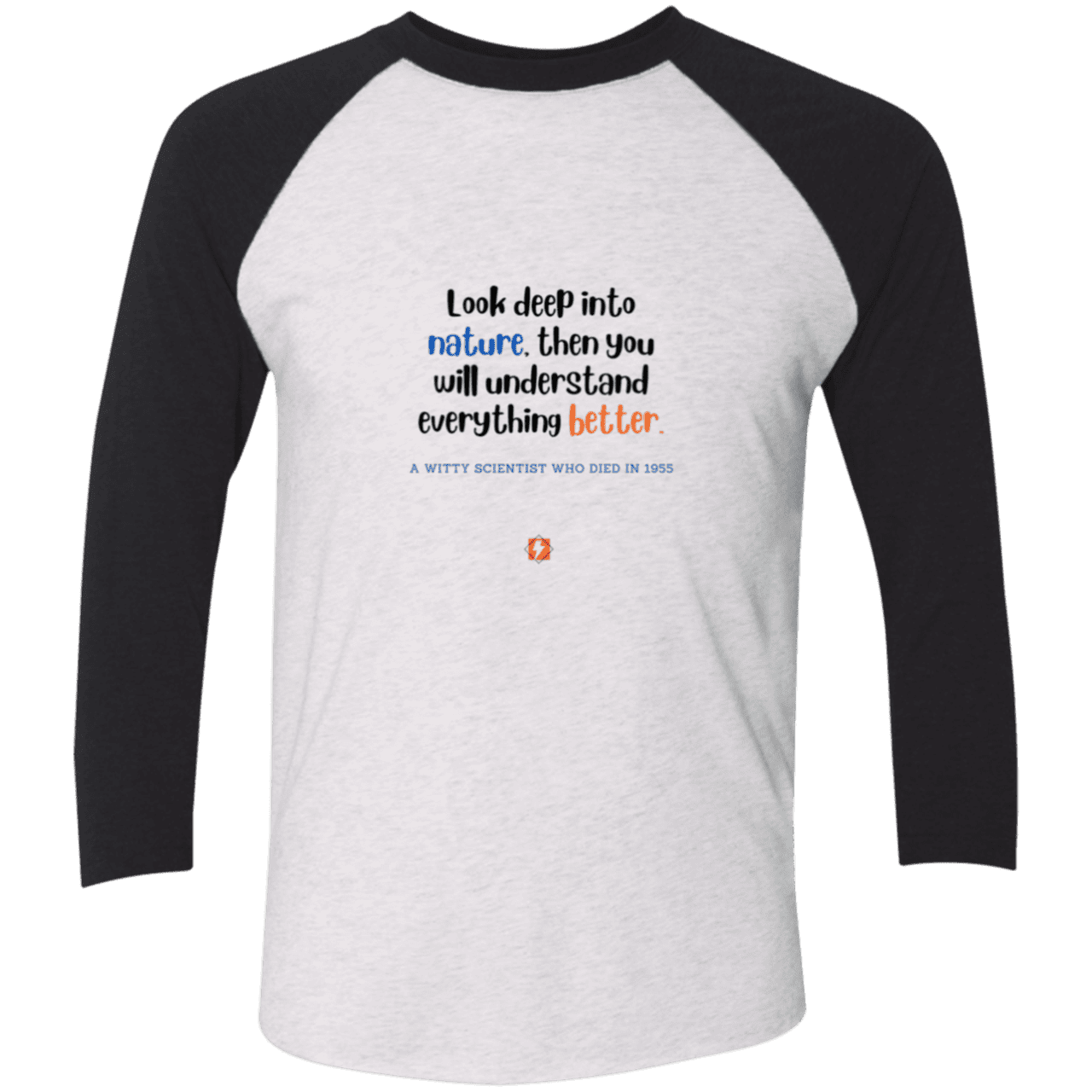 Men's 3/4 Sleeve Raglan Tri-Blend NL6051 with inspiring Einstein quote: E108 - Look to nature to understand everything - Color: Heather White/Vintage Black