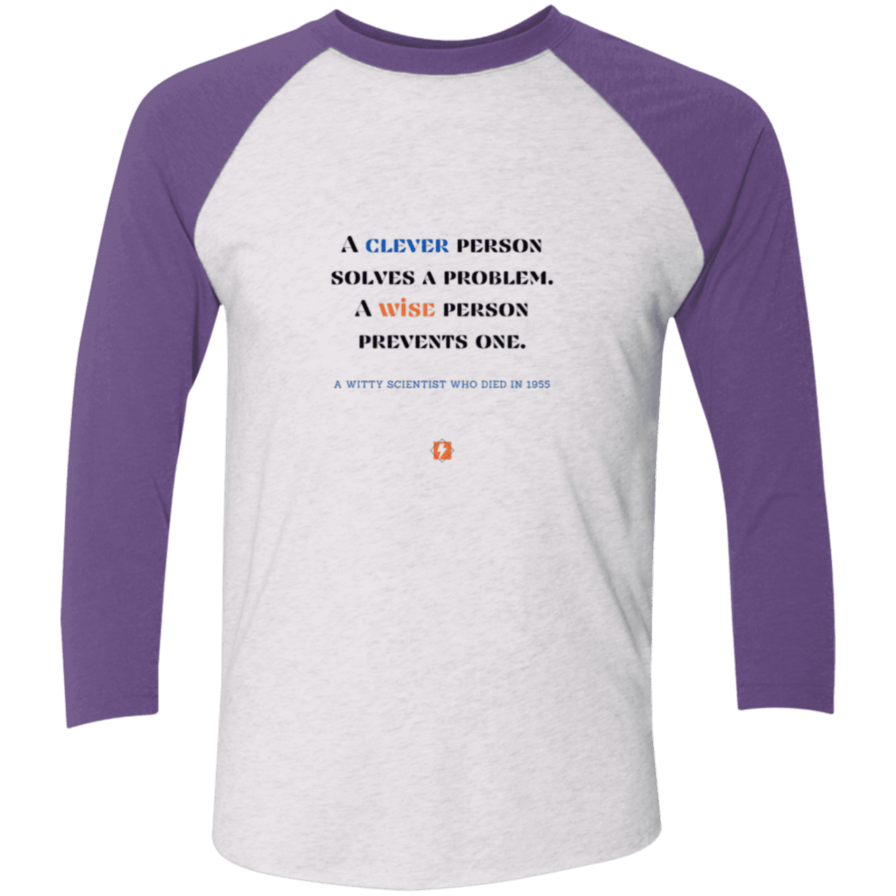 Men's 3/4 Sleeve Raglan Tri-Blend NL6051 with inspiring Einstein quote: E110 - Be clever, but better to be wise - Color: Heather White/Purple Rush