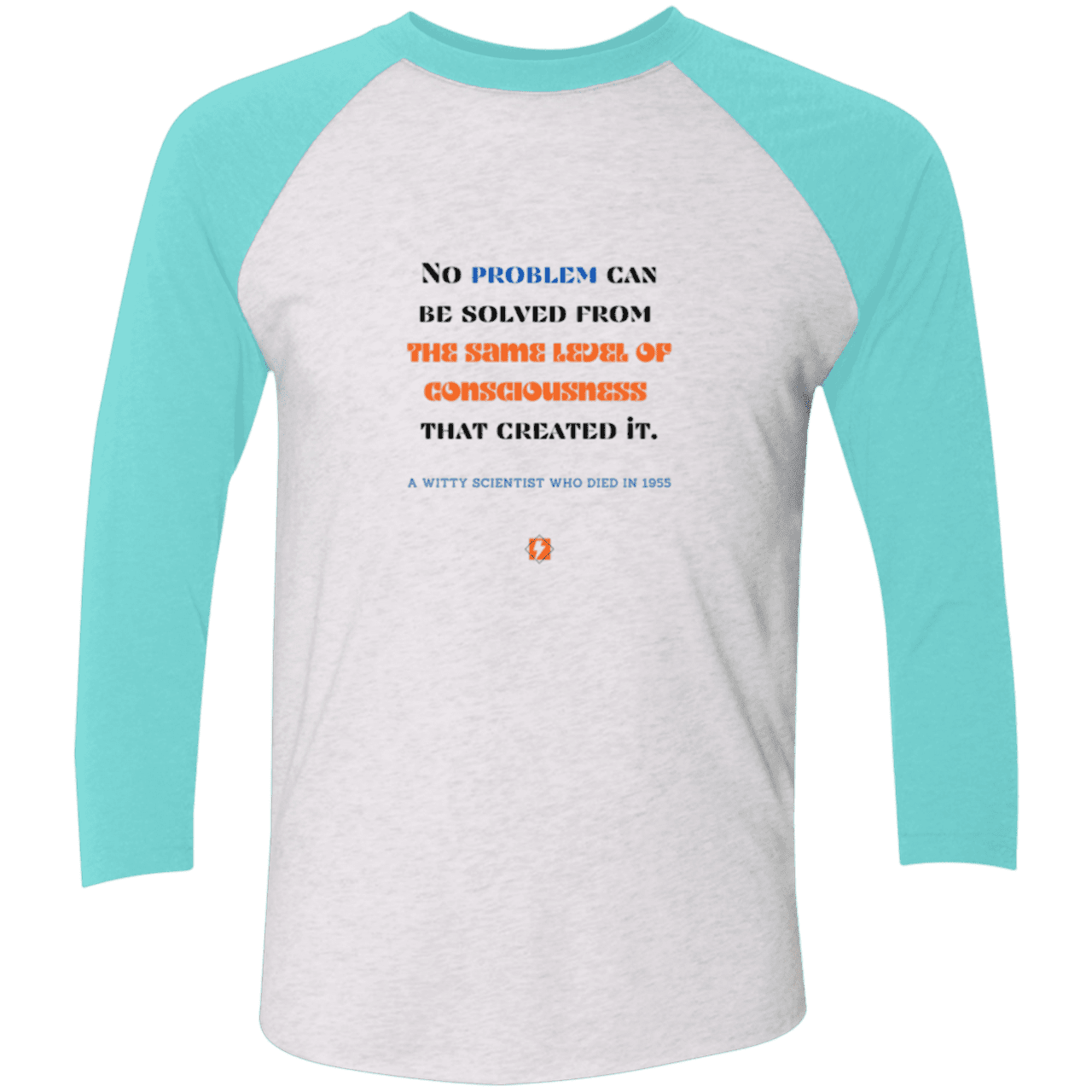 Men's 3/4 Sleeve Raglan Tri-Blend NL6051 with inspiring Einstein quote: E111 - Problem solving needs fresh thinking - Color: Heather White/Tahiti Blue