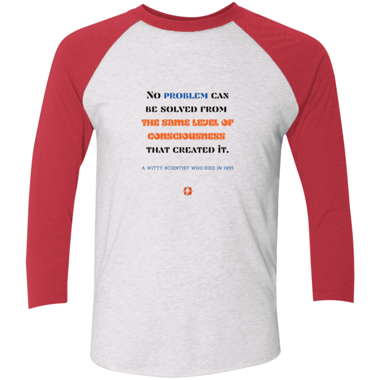 Men's 3/4 Sleeve Raglan Tri-Blend NL6051 with inspiring Einstein quote: E111 - Problem solving needs fresh thinking - Color: Heather White/Vintage Red