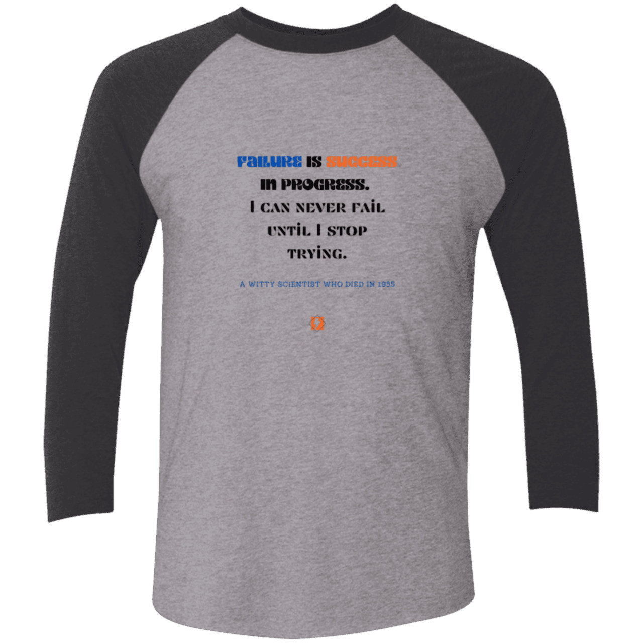 Men's 3/4 Sleeve Raglan Tri-Blend NL6051 with inspiring Einstein quote: E112 - Failure is success in progress - Color: Premium Heather/Vintage Black