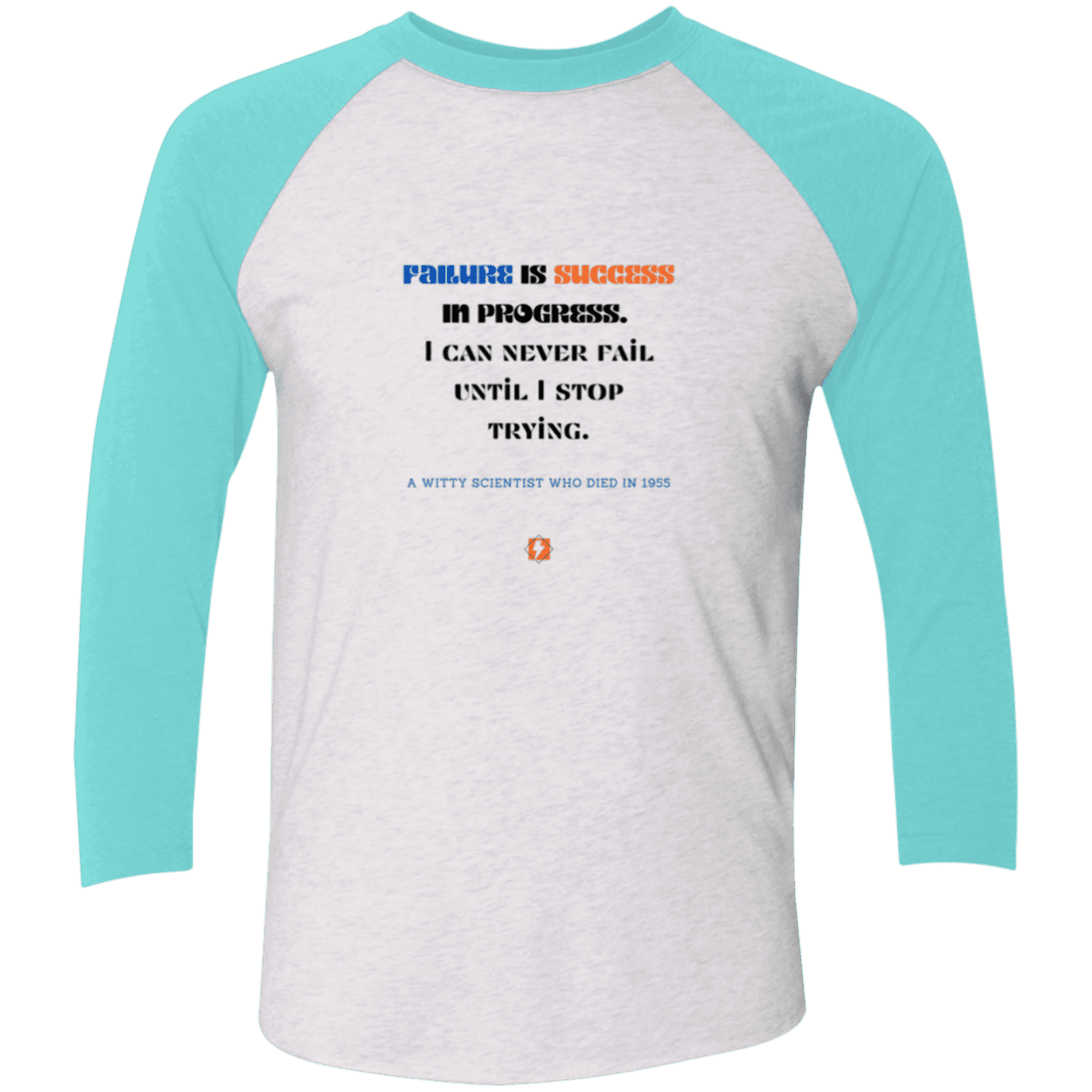 Men's 3/4 Sleeve Raglan Tri-Blend NL6051 with inspiring Einstein quote: E112 - Failure is success in progress - Color: Heather White/Tahiti Blue