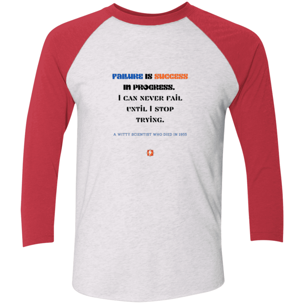 Men's 3/4 Sleeve Raglan Tri-Blend NL6051 with inspiring Einstein quote: E112 - Failure is success in progress - Color: Heather White/Vintage Red