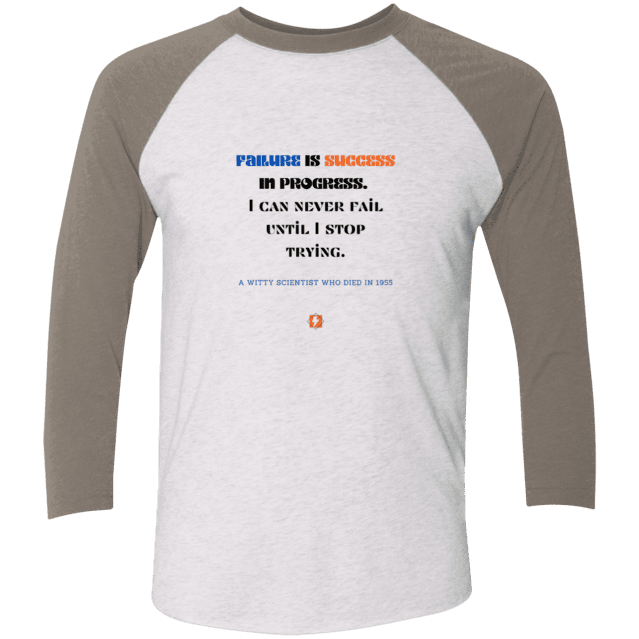 Men's 3/4 Sleeve Raglan Tri-Blend NL6051 with inspiring Einstein quote: E112 - Failure is success in progress - Color: Heather White/Vintage Grey