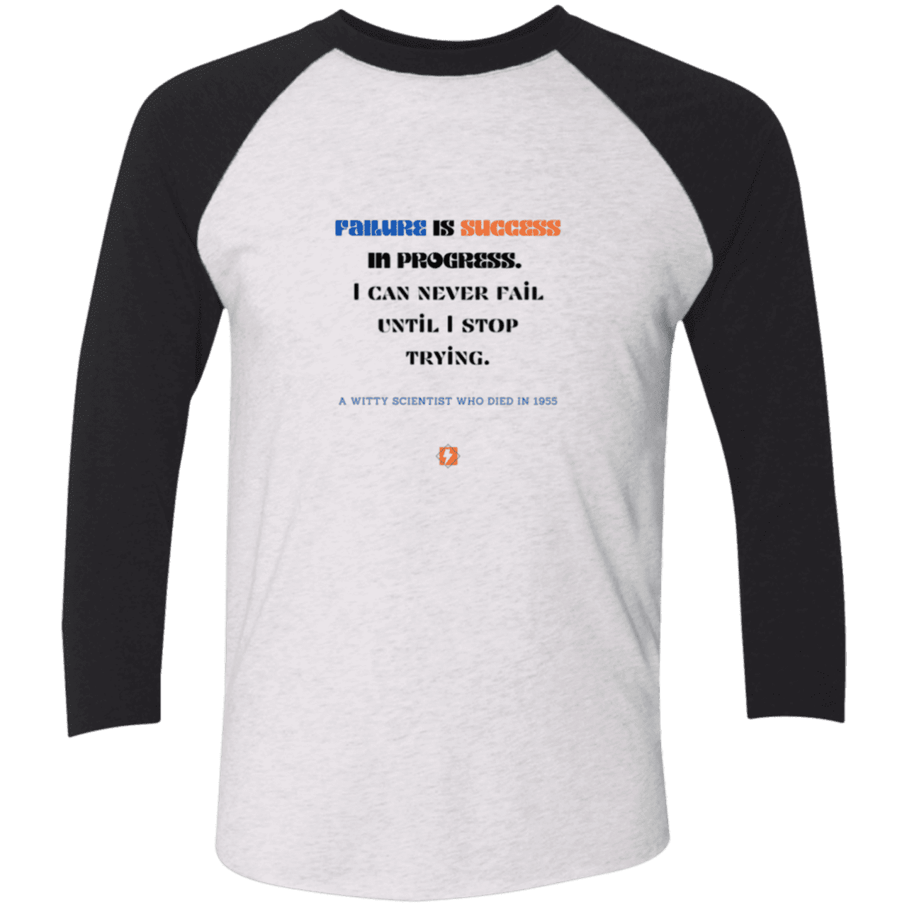 Men's 3/4 Sleeve Raglan Tri-Blend NL6051 with inspiring Einstein quote: E112 - Failure is success in progress - Color: Heather White/Vintage Black