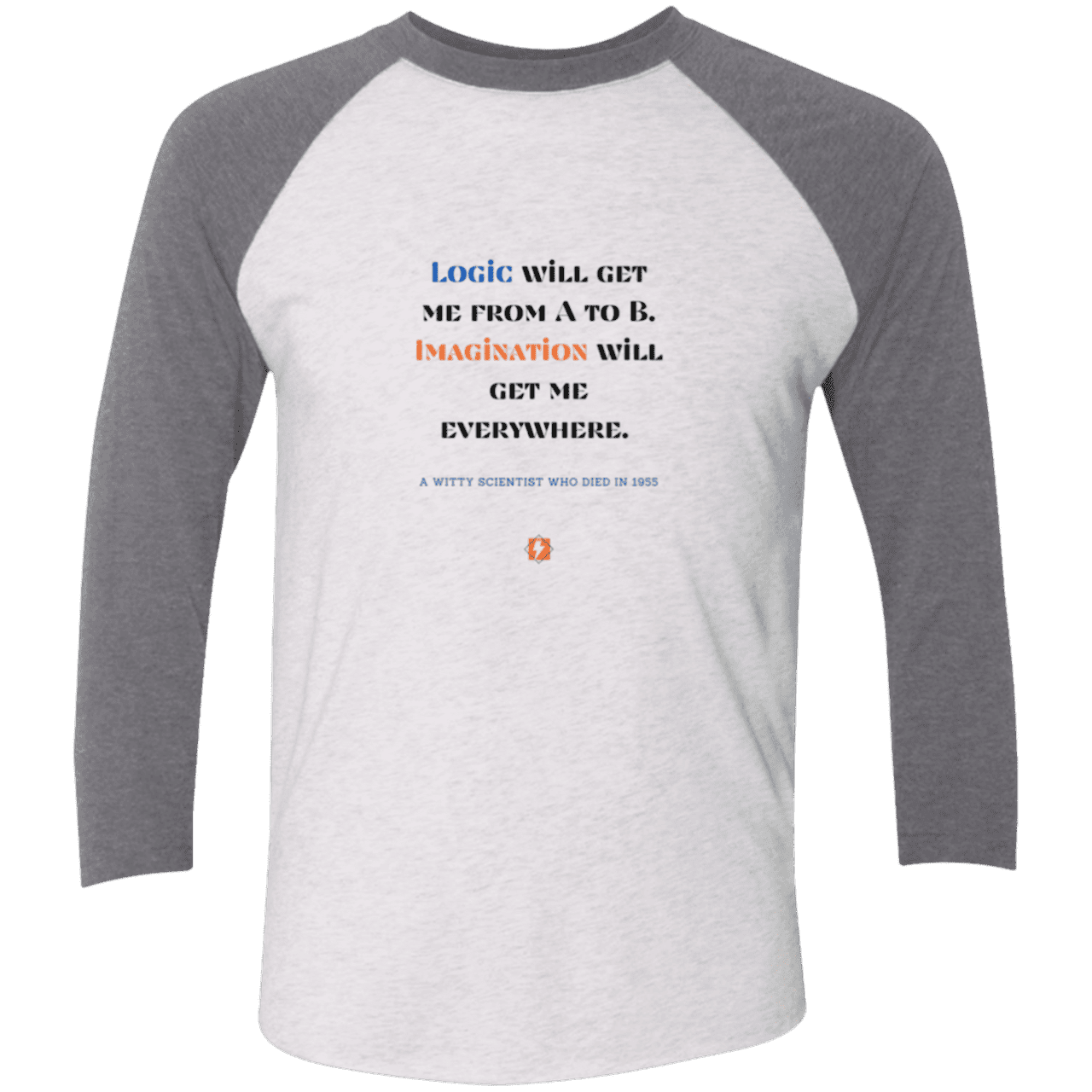 Men's 3/4 Sleeve Raglan Tri-Blend NL6051 with inspiring Einstein quote: E113 - Imagination will get you where logic can't - Color: Heather White/Premium Heather