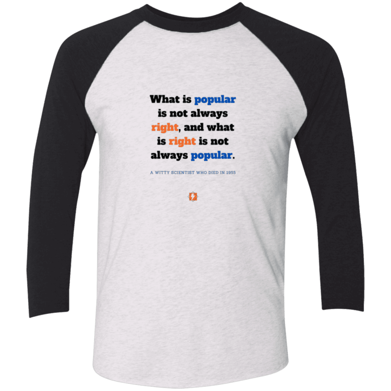 Men's 3/4 Sleeve Raglan Tri-Blend NL6051 with inspiring Einstein quote: E114 - Popular and right are two different things - Color: Heather White/Vintage Black