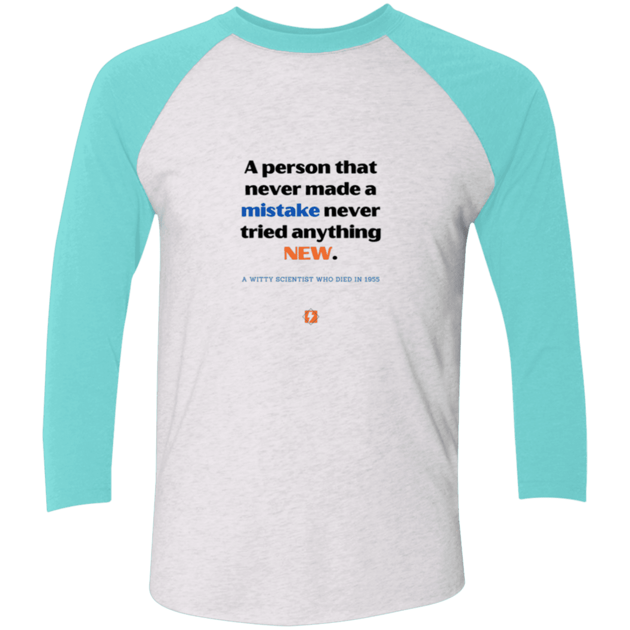 Men's 3/4 Sleeve Raglan Tri-Blend NL6051 with inspiring Einstein quote: E118 - Try new things and learn from mistakes - Color: Heather White/Tahiti Blue