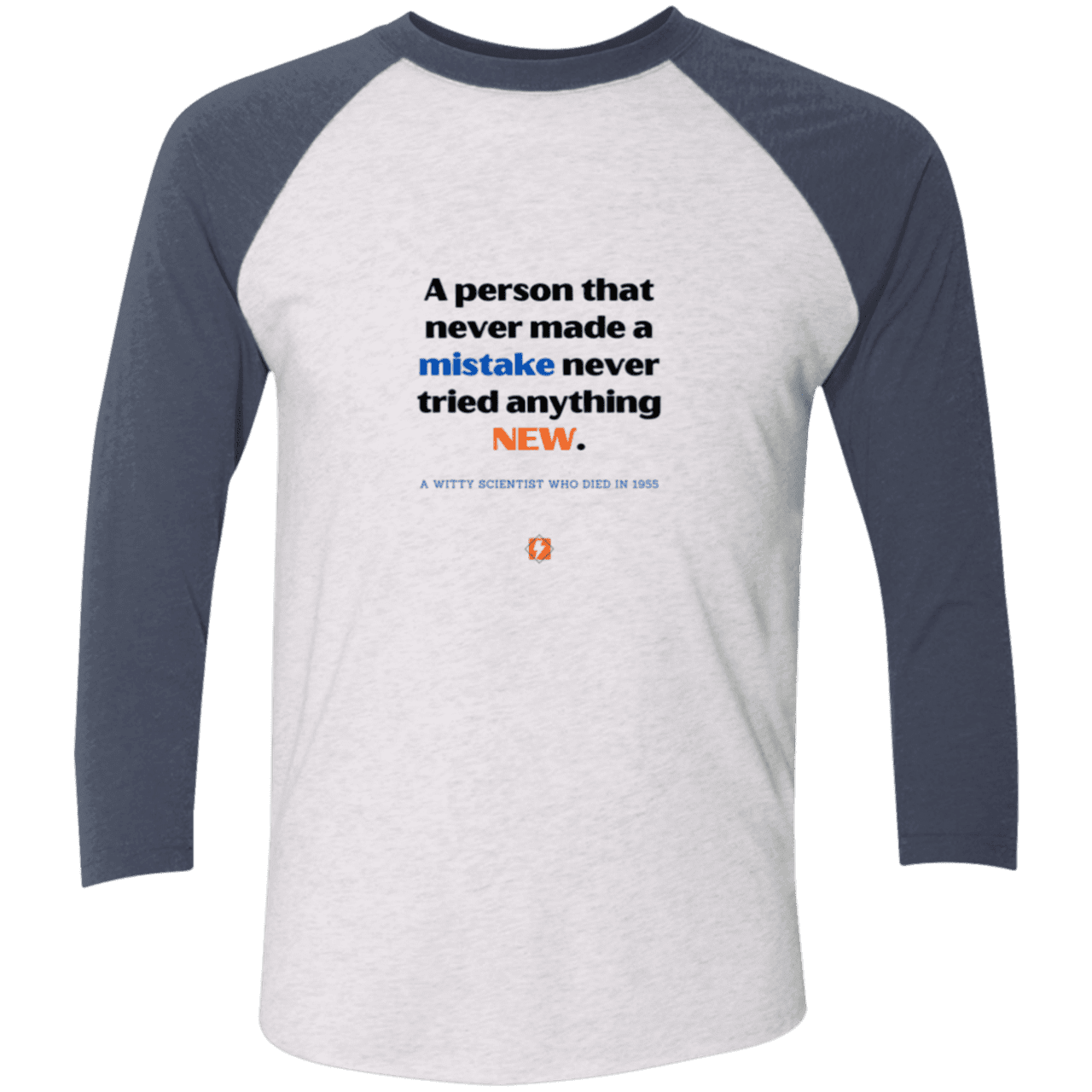 Men's 3/4 Sleeve Raglan Tri-Blend NL6051 with inspiring Einstein quote: E118 - Try new things and learn from mistakes - Color: Heather White/Indigo