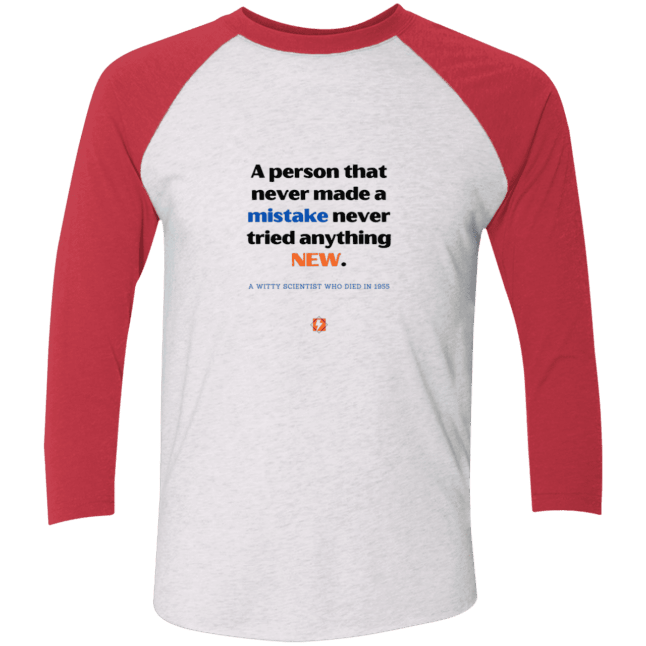 Men's 3/4 Sleeve Raglan Tri-Blend NL6051 with inspiring Einstein quote: E118 - Try new things and learn from mistakes - Color: Heather White/Vintage Red