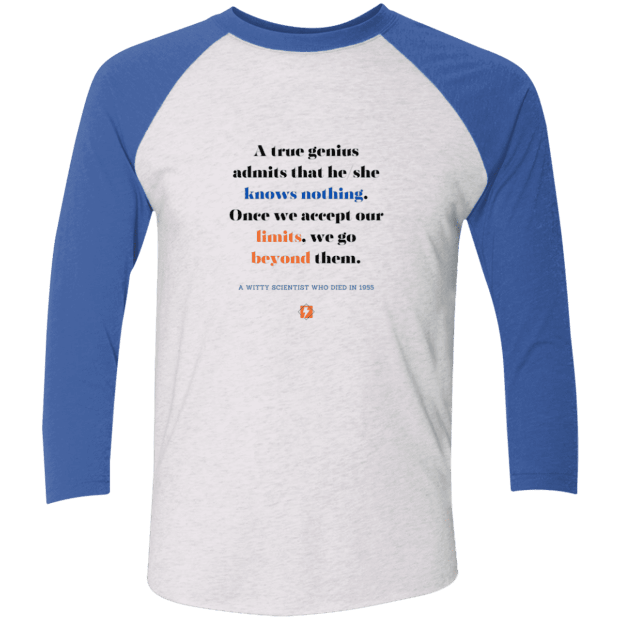 Men's 3/4 Sleeve Raglan Tri-Blend NL6051 with inspiring Einstein quote: E119 - A genius is conscious of one's limits - Color: Heather White/Vintage Royal