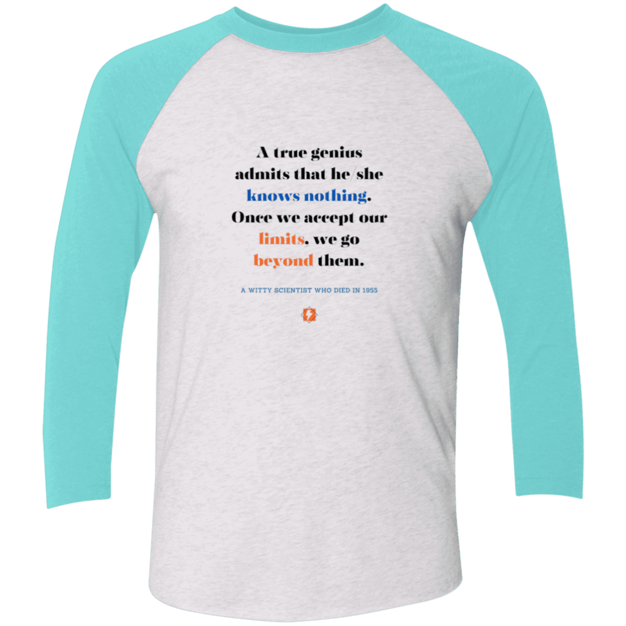 Men's 3/4 Sleeve Raglan Tri-Blend NL6051 with inspiring Einstein quote: E119 - A genius is conscious of one's limits - Color: Heather White/Tahiti Blue