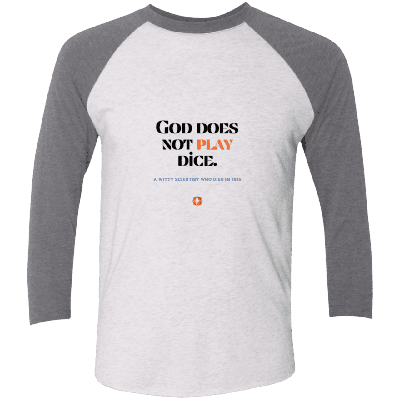 Men's 3/4 Sleeve Raglan Tri-Blend NL6051 with inspiring Einstein quote: E121 - God does not play dice - Color: Heather White/Premium Heather