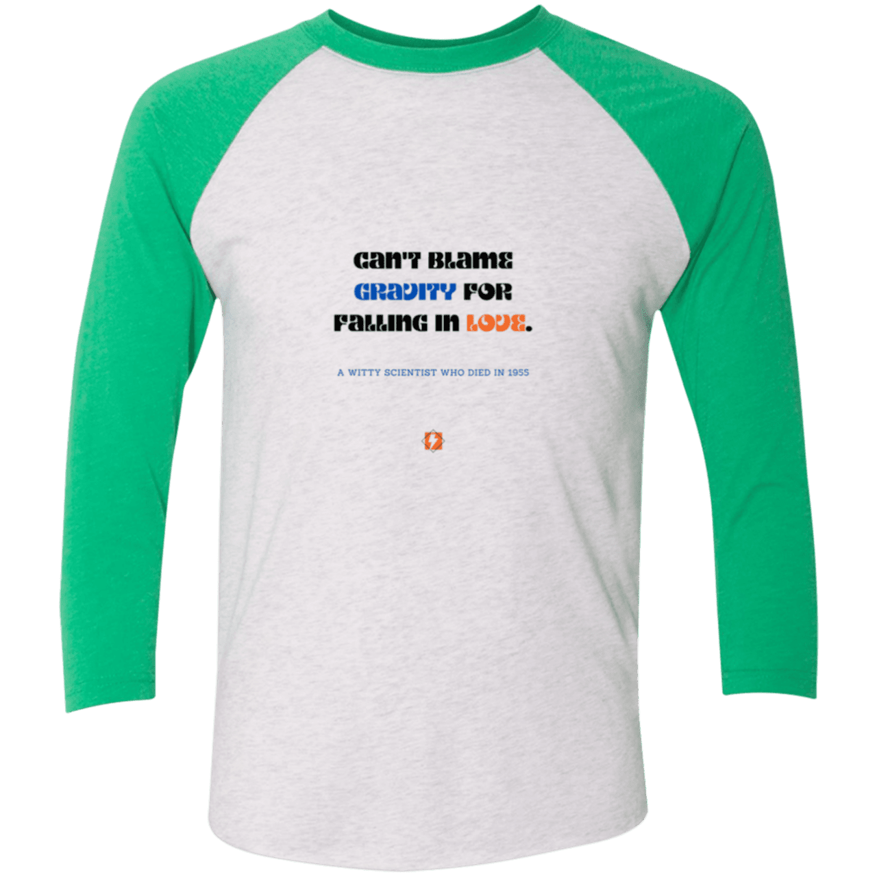 Men's 3/4 Sleeve Raglan Tri-Blend NL6051 with inspiring Einstein quote: E123 - Can't blame gravity for falling in love - Color: Heather White/Envy