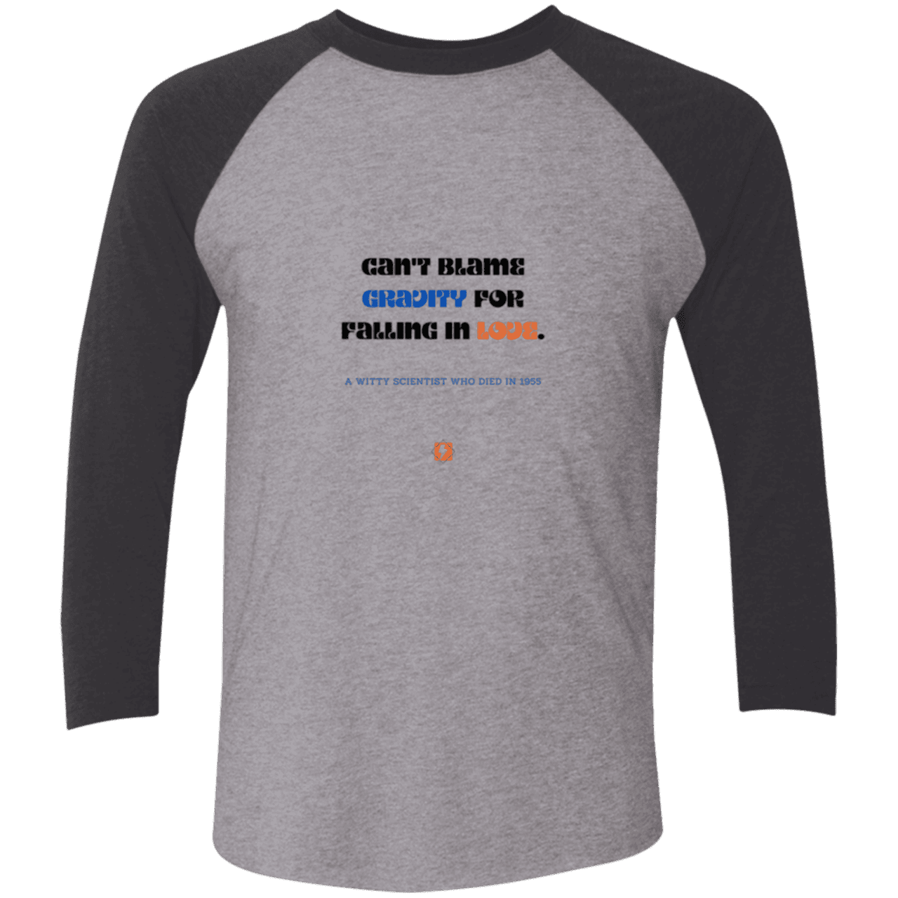 Men's 3/4 Sleeve Raglan Tri-Blend NL6051 with inspiring Einstein quote: E123 - Can't blame gravity for falling in love - Color: Premium Heather/Vintage Black