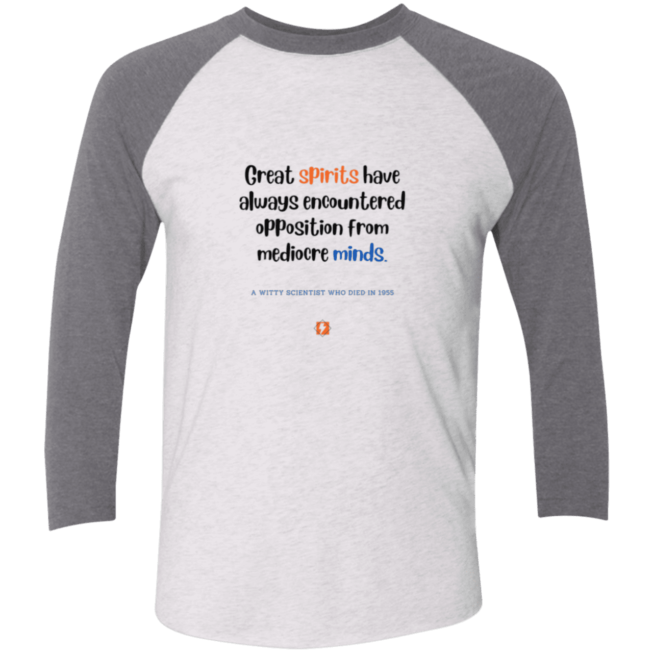 Men's 3/4 Sleeve Raglan Tri-Blend NL6051 with inspiring Einstein quote: E124 - Great spirits encounter opposition from mediocre minds - Color: Heather White/Premium Heather