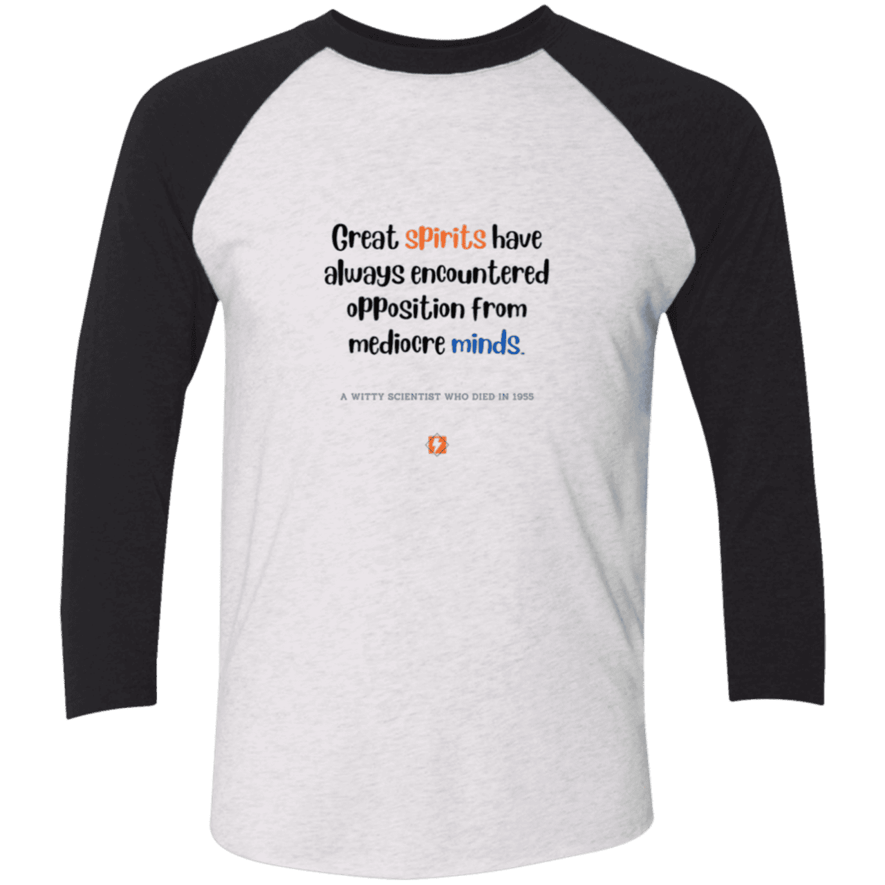 Men's 3/4 Sleeve Raglan Tri-Blend NL6051 with inspiring Einstein quote: E124 - Great spirits encounter opposition from mediocre minds - Color: Heather White/Vintage Black