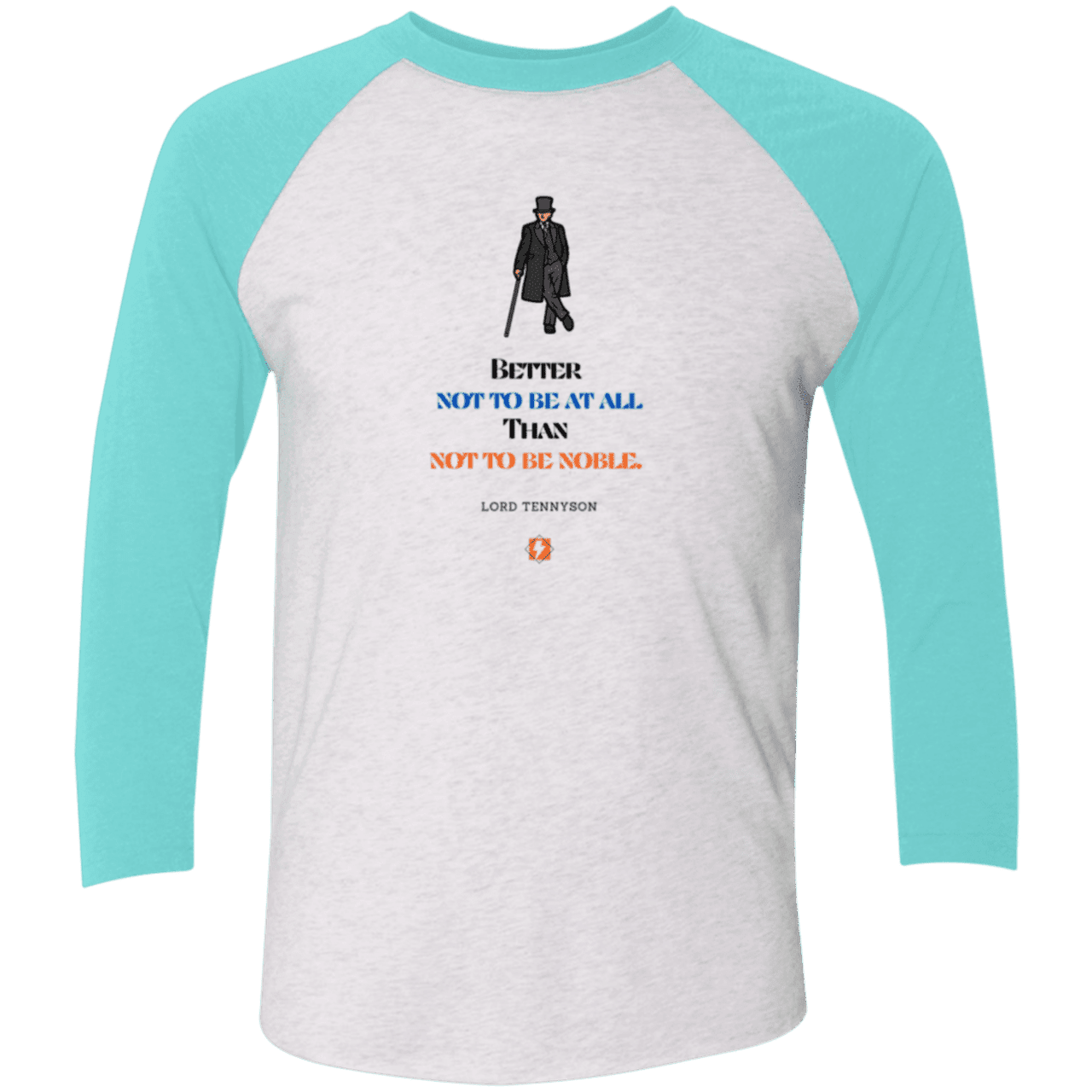 Men's 3/4 Sleeve Raglan Tri-blend NL6051 with inspiring Tennyson quote: LT102 - Being noble is what counts - Color: Heather White/Tahiti Blue